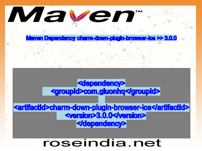 Maven dependency of charm-down-plugin-browser-ios version 3.0.0