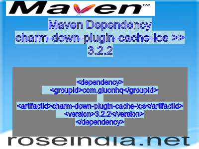 Maven dependency of charm-down-plugin-cache-ios version 3.2.2