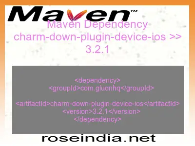 Maven dependency of charm-down-plugin-device-ios version 3.2.1