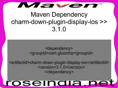 Maven dependency of charm-down-plugin-display-ios version 3.1.0