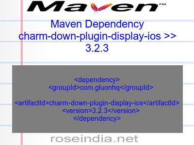 Maven dependency of charm-down-plugin-display-ios version 3.2.3