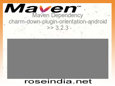 Maven dependency of charm-down-plugin-orientation-android version 3.2.3