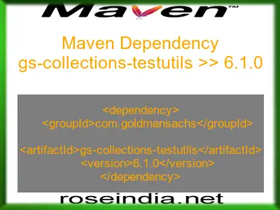 Maven dependency of gs-collections-testutils version 6.1.0