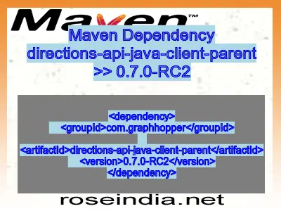 Maven dependency of directions-api-java-client-parent version 0.7.0-RC2