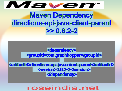Maven dependency of directions-api-java-client-parent version 0.8.2-2