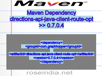 Maven dependency of directions-api-java-client-route-opt version 0.7.0.4
