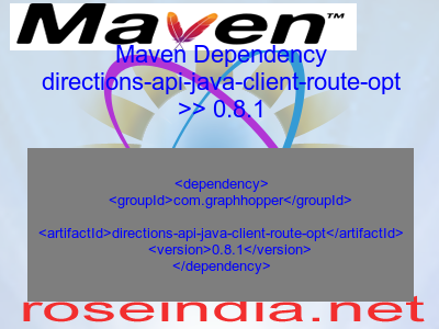 Maven dependency of directions-api-java-client-route-opt version 0.8.1