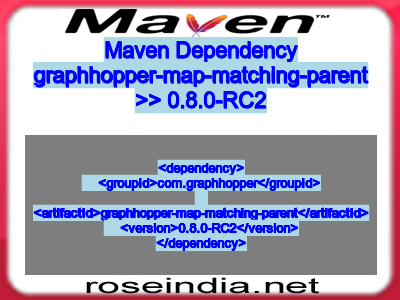 Maven dependency of graphhopper-map-matching-parent version 0.8.0-RC2