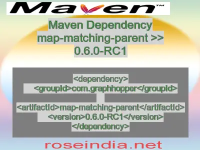 Maven dependency of map-matching-parent version 0.6.0-RC1