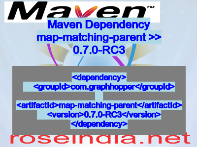 Maven dependency of map-matching-parent version 0.7.0-RC3
