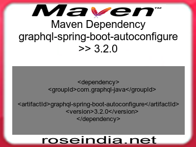 Maven dependency of graphql-spring-boot-autoconfigure version 3.2.0