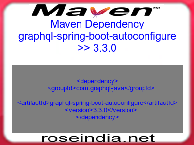 Maven dependency of graphql-spring-boot-autoconfigure version 3.3.0