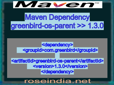 Maven dependency of greenbird-os-parent version 1.3.0