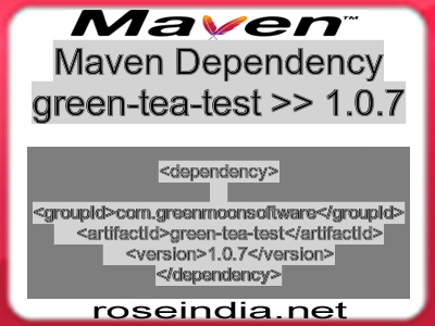 Maven dependency of green-tea-test version 1.0.7
