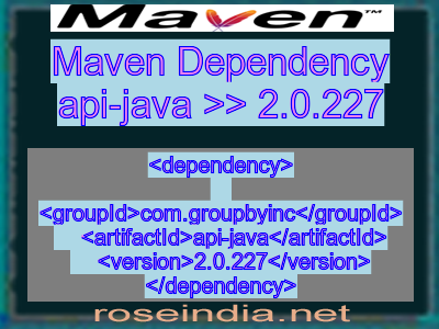 Maven dependency of api-java version 2.0.227