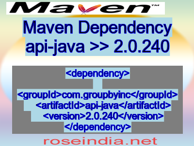 Maven dependency of api-java version 2.0.240