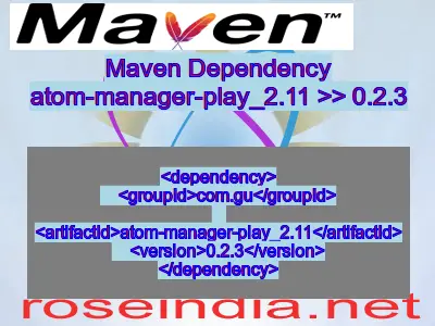 Maven dependency of atom-manager-play_2.11 version 0.2.3