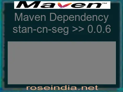 Maven dependency of stan-cn-seg version 0.0.6