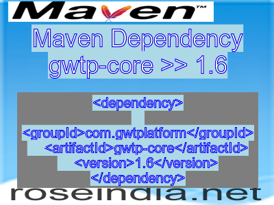 Maven dependency of gwtp-core version 1.6