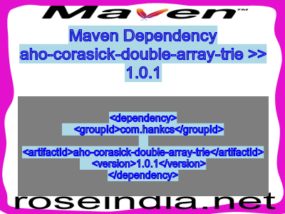 Maven dependency of aho-corasick-double-array-trie version 1.0.1
