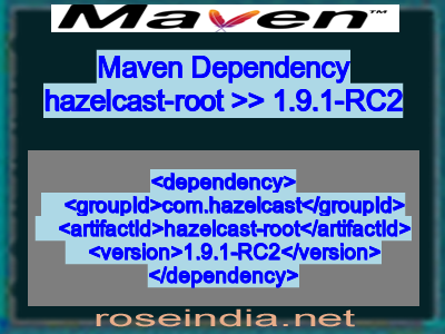 Maven dependency of hazelcast-root version 1.9.1-RC2
