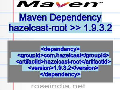 Maven dependency of hazelcast-root version 1.9.3.2