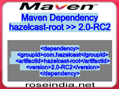 Maven dependency of hazelcast-root version 2.0-RC2