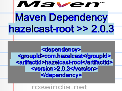 Maven dependency of hazelcast-root version 2.0.3