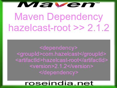 Maven dependency of hazelcast-root version 2.1.2