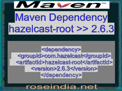 Maven dependency of hazelcast-root version 2.6.3