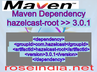Maven dependency of hazelcast-root version 3.0.1