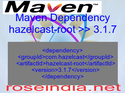 Maven dependency of hazelcast-root version 3.1.7