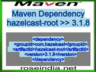 Maven dependency of hazelcast-root version 3.1.8