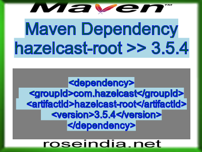 Maven dependency of hazelcast-root version 3.5.4