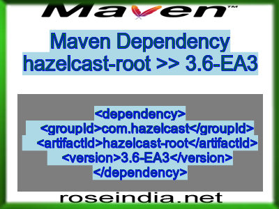 Maven dependency of hazelcast-root version 3.6-EA3