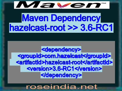 Maven dependency of hazelcast-root version 3.6-RC1