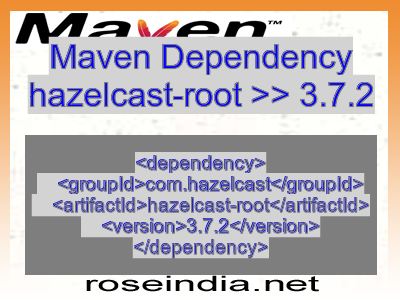 Maven dependency of hazelcast-root version 3.7.2