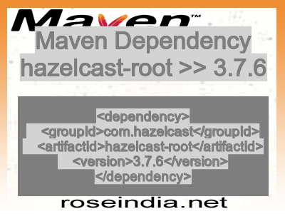 Maven dependency of hazelcast-root version 3.7.6