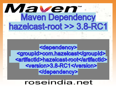 Maven dependency of hazelcast-root version 3.8-RC1