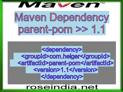 Maven dependency of parent-pom version 1.1