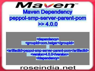 Maven dependency of peppol-smp-server-parent-pom version 4.0.0