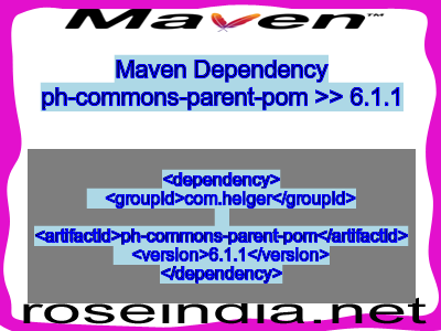 Maven dependency of ph-commons-parent-pom version 6.1.1