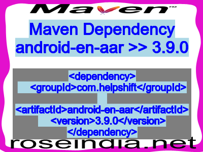 Maven dependency of android-en-aar version 3.9.0