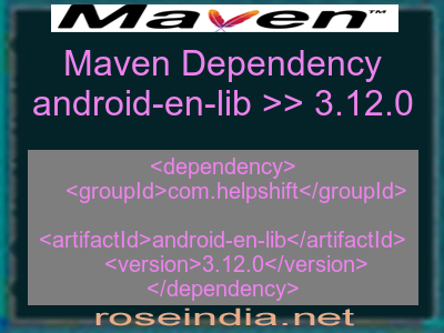 Maven dependency of android-en-lib version 3.12.0
