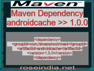 Maven dependency of androidcache version 1.0.0