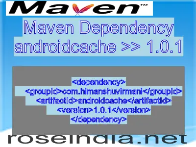 Maven dependency of androidcache version 1.0.1