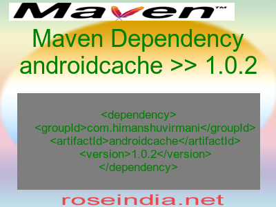 Maven dependency of androidcache version 1.0.2