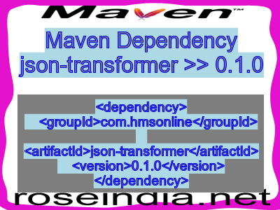 Maven dependency of json-transformer version 0.1.0