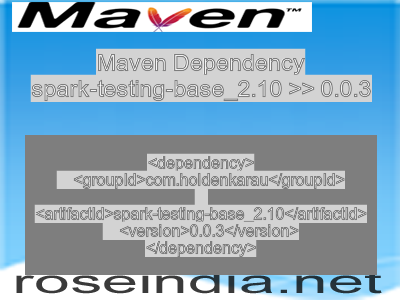 Maven dependency of spark-testing-base_2.10 version 0.0.3