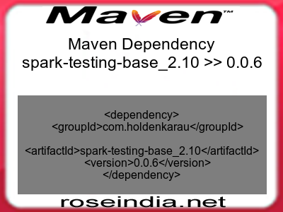 Maven dependency of spark-testing-base_2.10 version 0.0.6